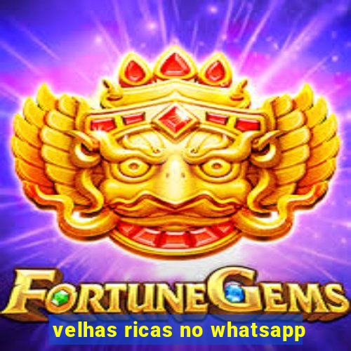 velhas ricas no whatsapp